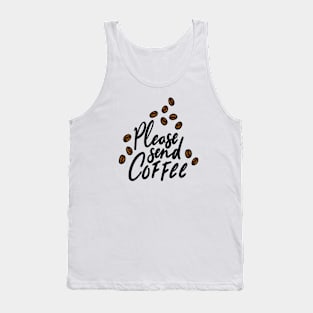 Please Send Coffee Tank Top